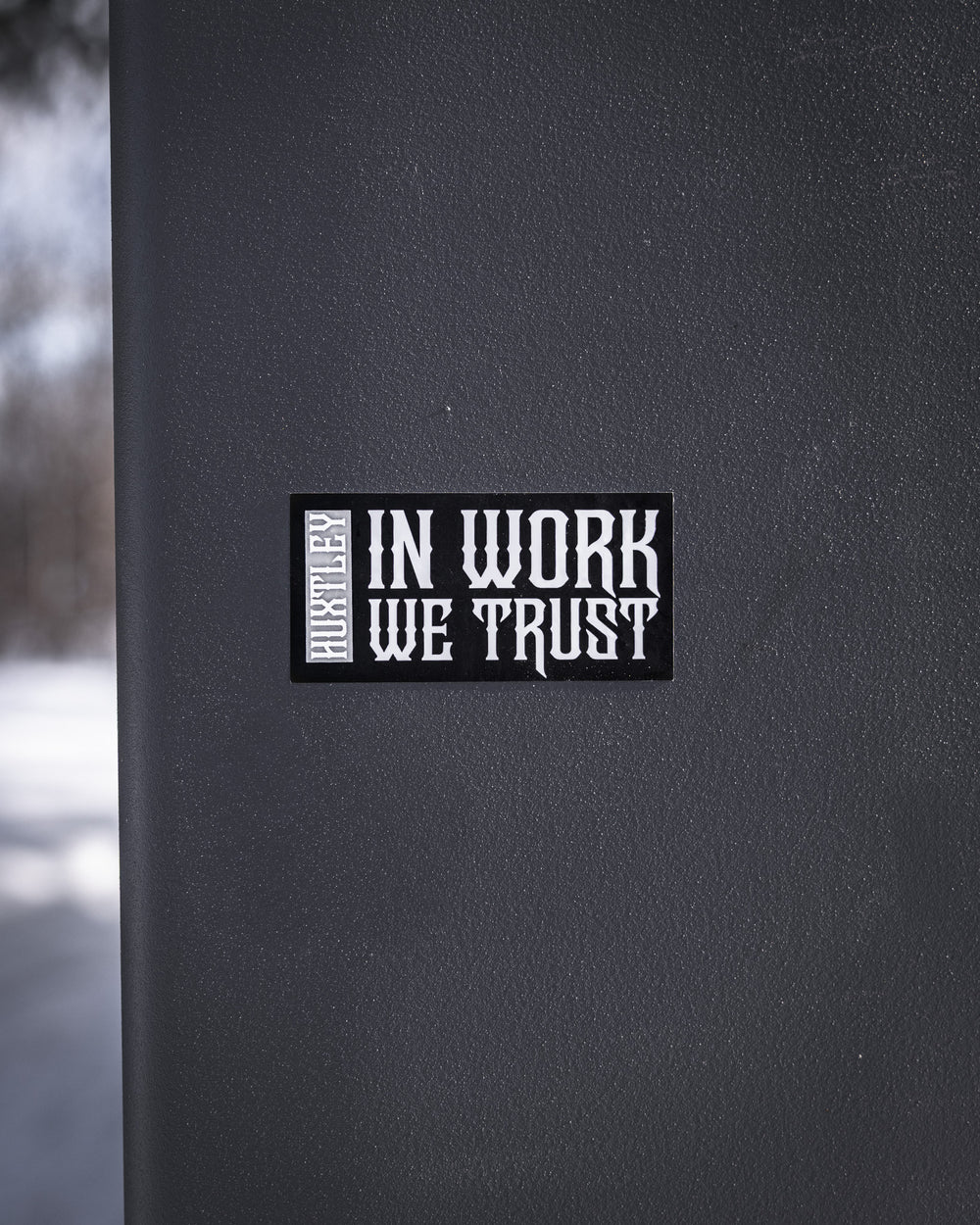 In Work We Trust Sticker – Huxtley