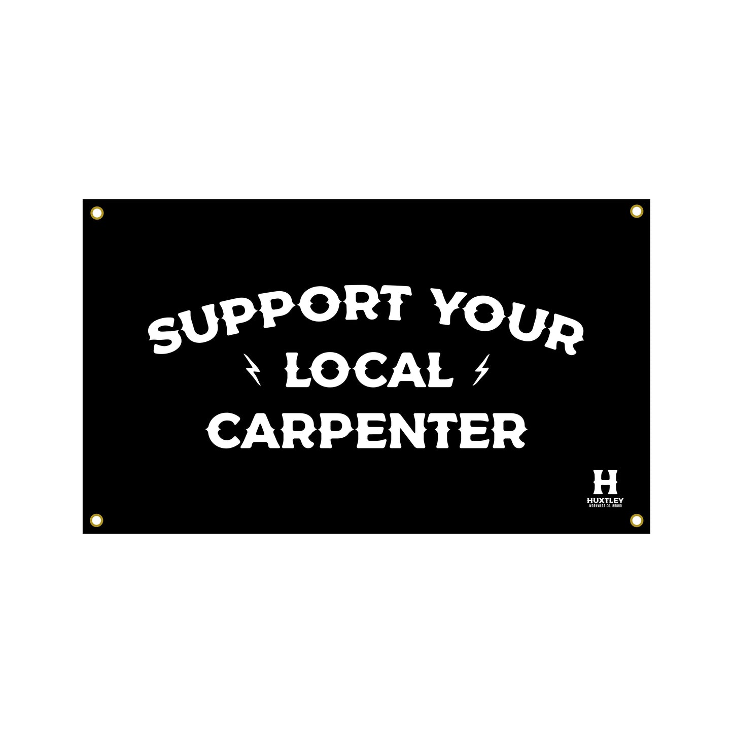 
                  
                    Huxtley Support Your Local Carpenter Banner
                  
                