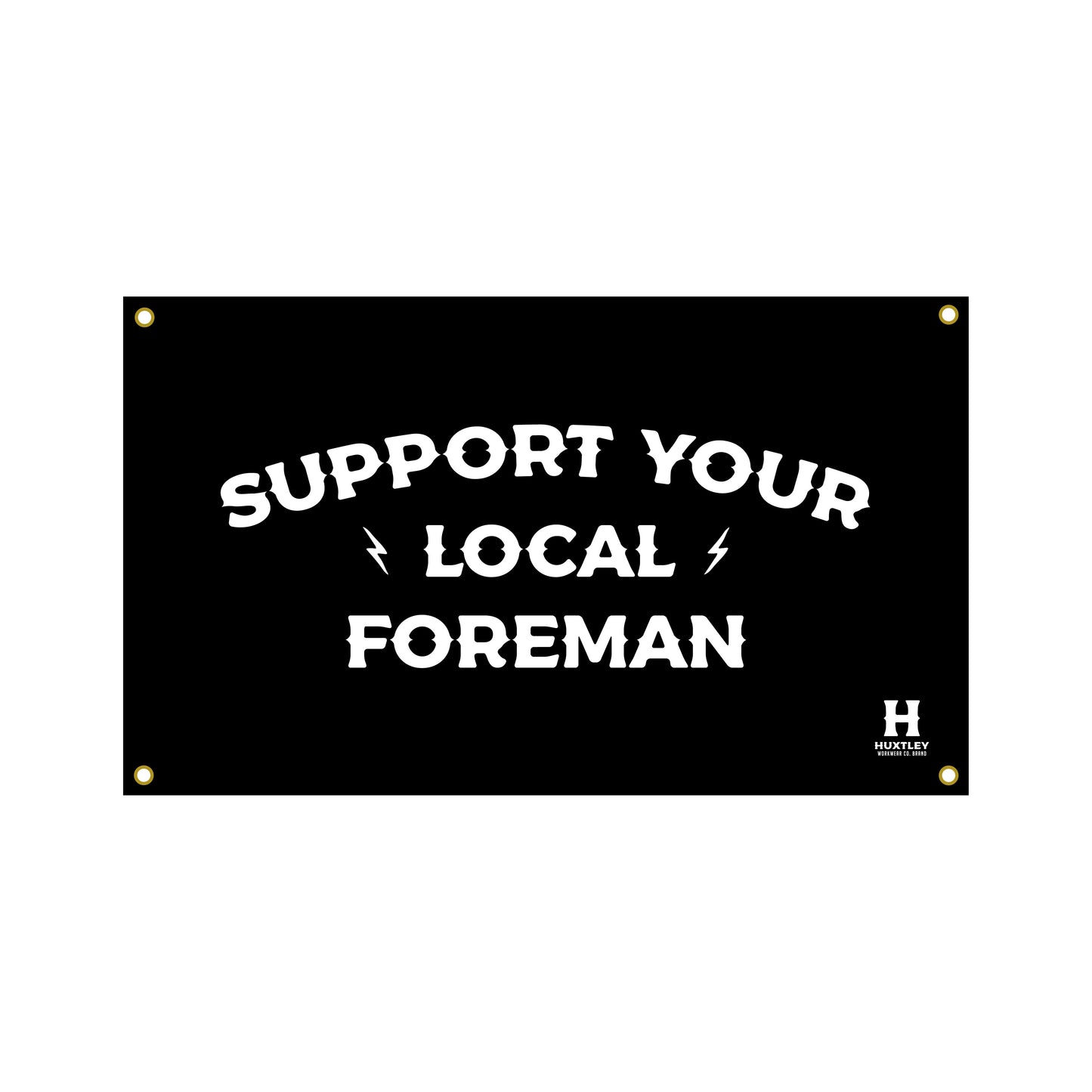 
                  
                    Huxtley Support Your Local Foreman Banner
                  
                